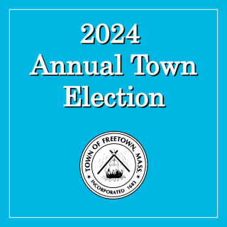 2024 Town of Freetown Annual Town Election