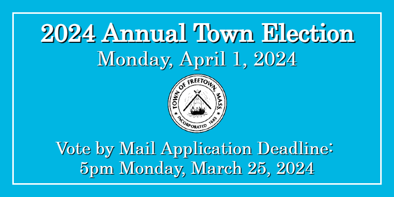 2024 Annual Town Election - Vote by Mail Applications Due by 5pm March 25th!